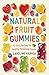Natural Fruit Gummies: 70 T...