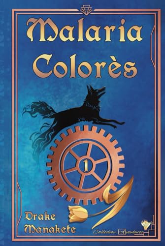 Malaria colorès 1 (French Edition)
