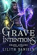 Grave Intentions