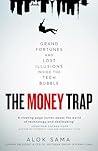 The Money Trap: Spies, Lies and Grand Illusions Inside the Tech Bubble