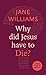 Why did Jesus Have to Die?: A little book of guidance