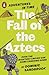 Penguin Press Adventures in Time The Fall of the Aztecs.