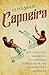 Capoeira: Das ultimative Ha...