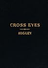 Cross Eyes by HENRY RICH HIGLEY