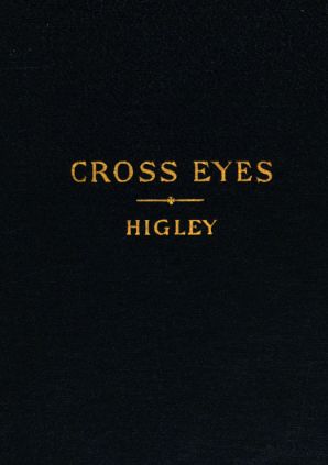 Cross Eyes: Being a Treatise on Squint or Strabismus Convergens Concomitans (Hardcover)