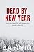 Dead by New Year: Short sto...