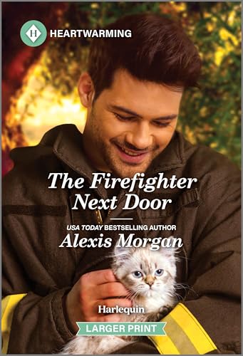 The Firefighter Next Door: A Clean and Uplifting Romance (Heroes of Dunbar Mountain Book 5)