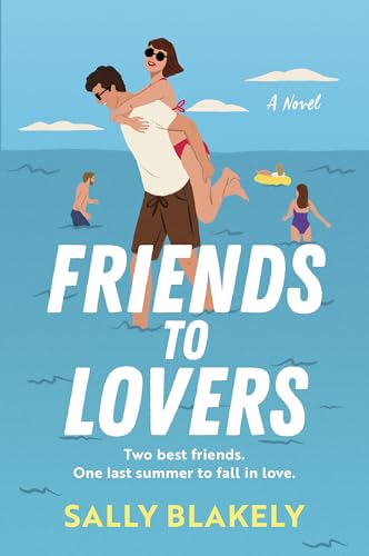 Friends to Lovers (Kindle Edition)