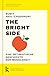 The Bright Side: Eine optimistische Geschichte der Menschheit (German Edition)
