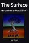 The Surface: The Chronicles of Amaruca: Book 1