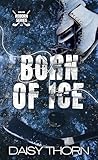 Born of Ice : A H...