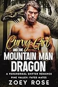 Curvy Girl and the Mountain Man Dragon (Pine Valley: Fated Mates #3)
