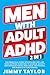 Men With Adult ADHD: 2 in 1...