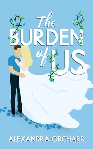 The Burden of Us (Kindle Edition)