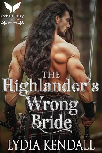 The Highlander’s Wrong Bride (Queen's Edict, #1)
