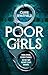 Poor Girls: The female Peaky Blinders meets The Bling Ring in this gripping historical thriller