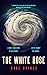 The White Rose by Dave  Baines