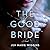 The Good Bride