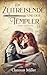 Die Zeitreisende und der Templer: Knight-Time-Stories (German Edition)