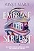 Embrace the Serpent by Sunya Mara