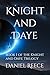 Knight and Daye: Book I of the Knight and Daye Trilogy