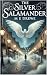 The Silver Salamander