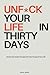 Unf*ck Your Life in Thirty Days: Smash Fear, Build Courage and Take Charge of Your Life (Awaken & Act Series)