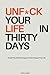 Unf*ck Your Life in Thirty Days: Smash Fear, Build Courage and Take Charge of Your Life (Awaken & Act Series)