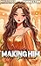 Making Him My Girlfriend : ...