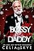 Her Bossy Christmas Daddy (Bossy Holiday Daddy Steamy Shorts #1)