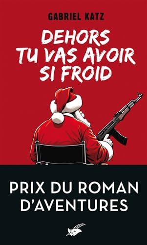 Dehors tu vas avoir si froid (Kindle Edition)