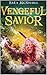 Vengeful Savior (The Savior Complex Book 3)