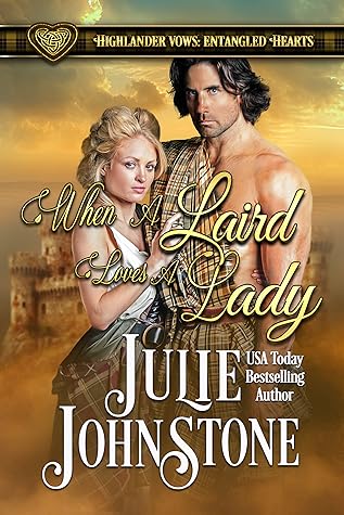 When a Laird Loves a Lady (Highlander Vows: Entangled Hearts, #1)