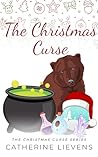 The Christmas Curse by Catherine Lievens