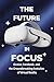The Future in Focus: Oculus...