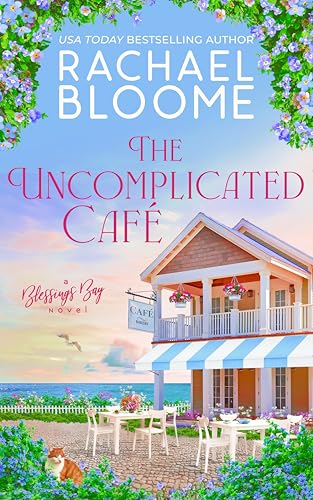The Uncomplicated Café: A Small-Town Friends-to-Lovers Romance (Kindle Edition)