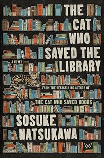 The Cat Who Saved the Library by Sōsuke Natsukawa