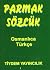 Parmak Sözlük by Osman Düzgün Parmak Sözlük by Osman Düzgün