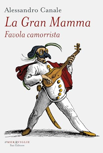 La Gran Mamma: Favola camorrista (Italian Edition)