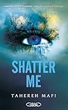 Shatter Me by Tahereh Mafi