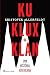 Ku Klux Klan - Uma História Americana