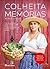 Colheita de Memórias by Graciela Macedo