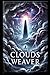 The Clouds Weaver