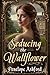 Seducing the Wallflower (La Série des Intrigues de Salon) (French Edition)