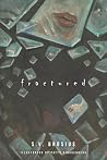 Fractured: A coll...
