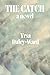 The Catch by Yrsa Daley-Ward