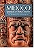 Mexico: Splendors of Thirty Centuries