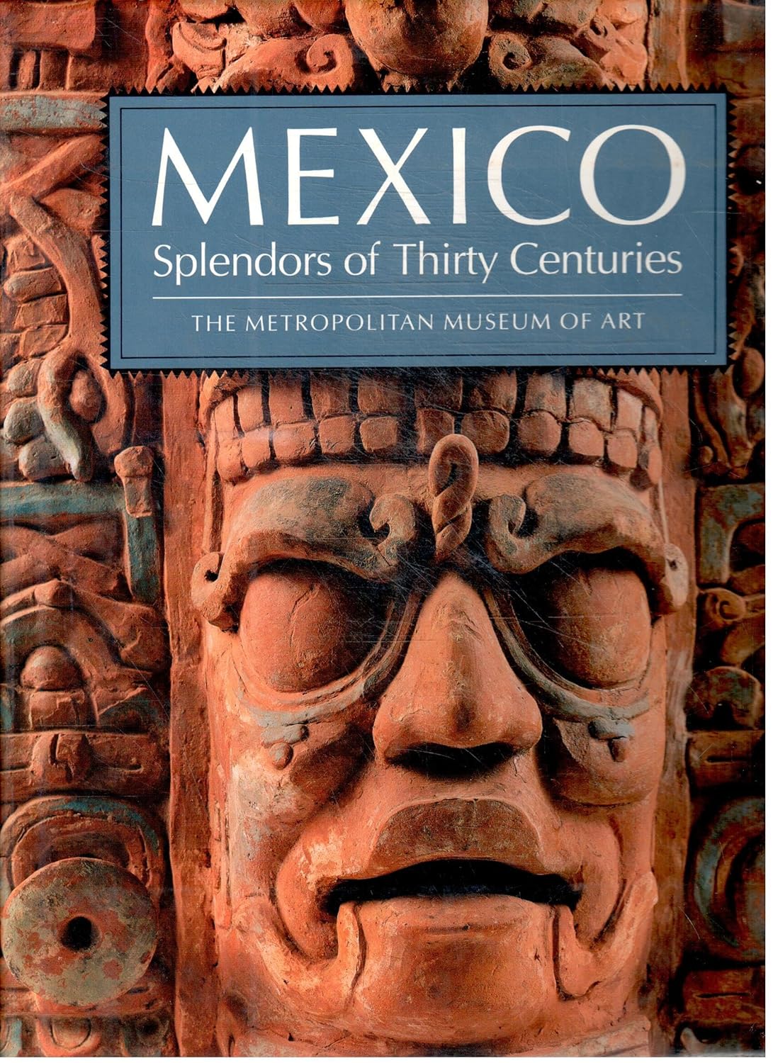 Mexico: Splendors of Thirty Centuries (Hardcover)