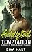 Addicted to Temptation: A G...
