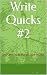 Write Quicks #2 by Sheryl Bize-Boutte Write Quicks #2 by Sheryl Bize-Boutte